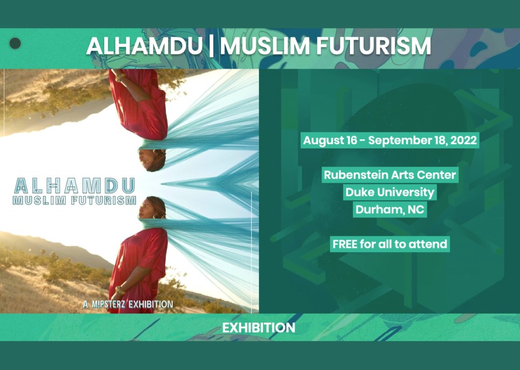 ART EXHIBITION: ALHAMDU | MUSLIM&nbsp;FUTURISM